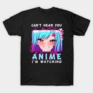 Cant hear you Anime T-Shirt